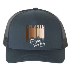 Melanin Pisces Vibes Only Zodiac Sign For Black Funny Gift Yupoong Adult 5-Panel Trucker Hat