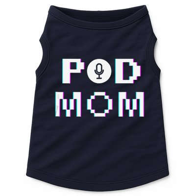 Mom Podcast Women Podcasting Pod Mom Podcast Host Gift Doggie Tank