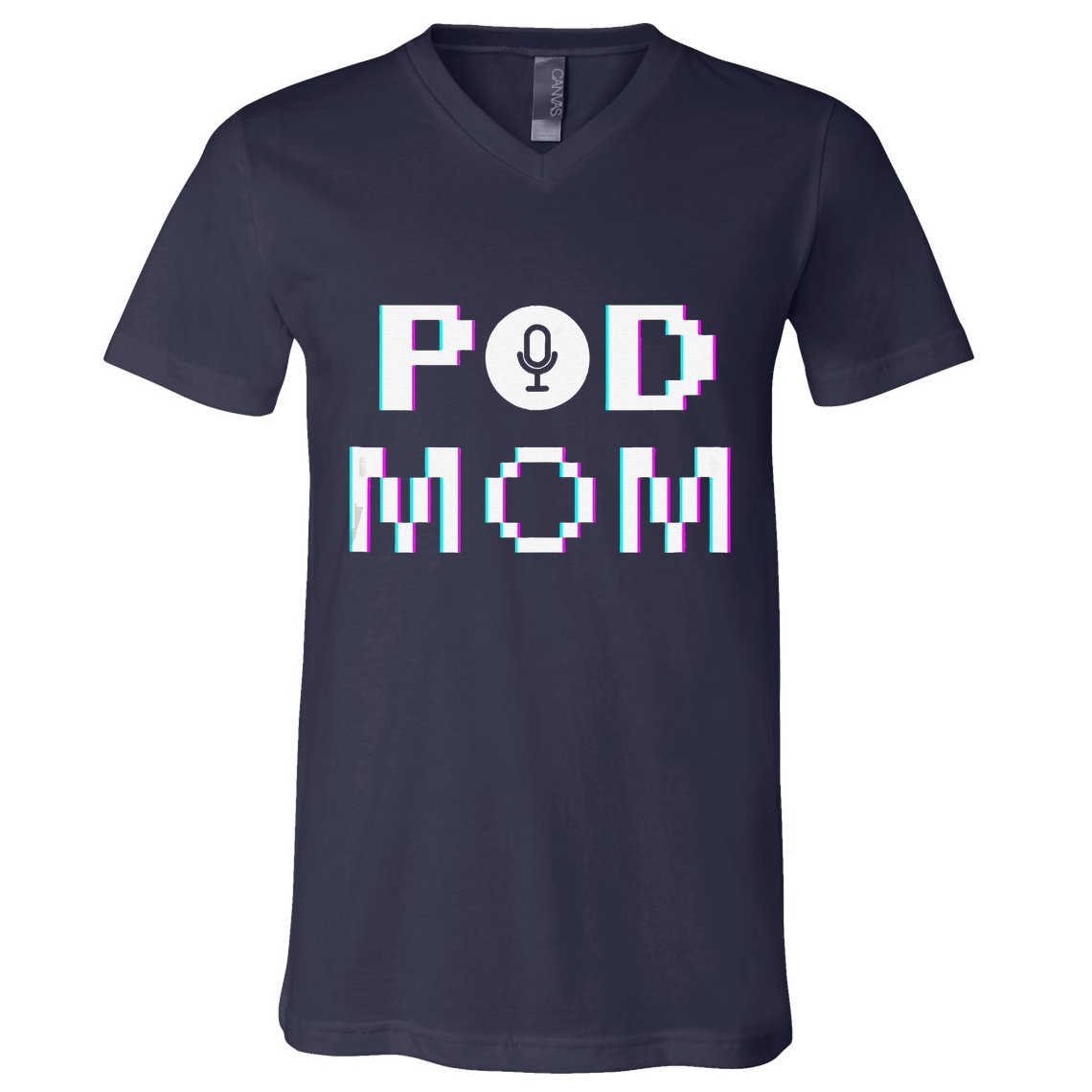 Mom Podcast Women Podcasting Pod Mom Podcast Host Gift V-Neck T-Shirt