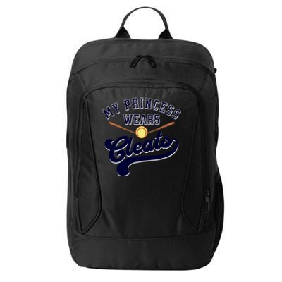 My Princess Wears Cleats Softball Mom Dad Parent Cute Gift City Backpack