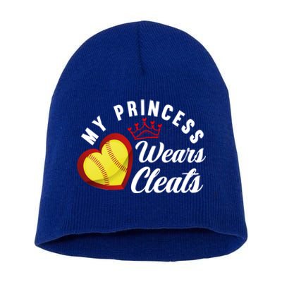 My Princess Wears Cleats Softball Mom Dad Funny Softball Funny Gift Short Acrylic Beanie