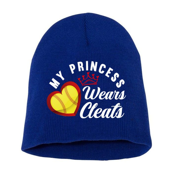 My Princess Wears Cleats Softball Mom Dad Funny Softball Funny Gift Short Acrylic Beanie