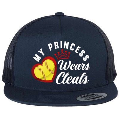 My Princess Wears Cleats Softball Mom Dad Funny Softball Funny Gift Flat Bill Trucker Hat