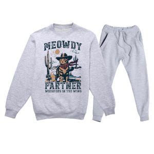 Meowdy Partner Whiskers In The Wind Humor Cool Cowboy Cat Premium Crewneck Sweatsuit Set