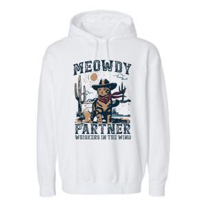 Meowdy Partner Whiskers In The Wind Humor Cool Cowboy Cat Garment-Dyed Fleece Hoodie