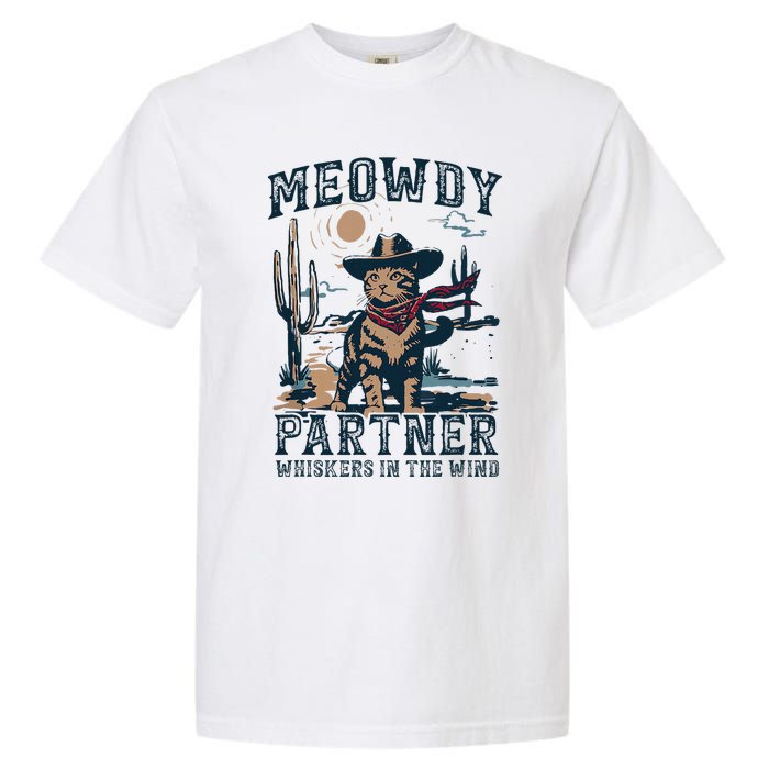 Meowdy Partner Whiskers In The Wind Humor Cool Cowboy Cat Garment-Dyed Heavyweight T-Shirt