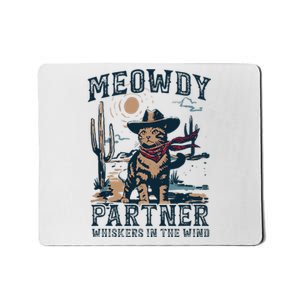 Meowdy Partner Whiskers In The Wind Humor Cool Cowboy Cat Mousepad