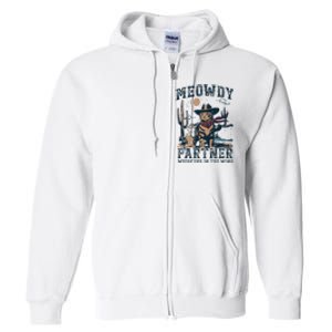 Meowdy Partner Whiskers In The Wind Humor Cool Cowboy Cat Full Zip Hoodie