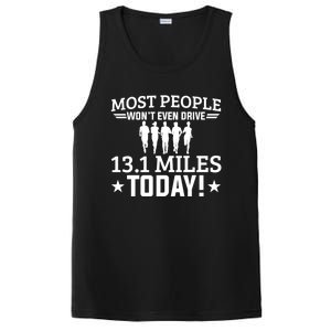 Most People Won't Even Drive 13 1 Miles Half Marathon Gift PosiCharge Competitor Tank