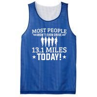 Most People Won't Even Drive 13 1 Miles Half Marathon Gift Mesh Reversible Basketball Jersey Tank