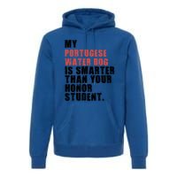 My Portugese Water Doggo Dog Is Smarter Adc096c Gift Premium Hoodie