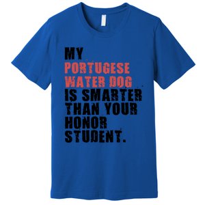 My Portugese Water Doggo Dog Is Smarter Adc096c Gift Premium T-Shirt