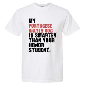 My Portugese Water Doggo Dog Is Smarter Adc096c Gift Garment-Dyed Heavyweight T-Shirt