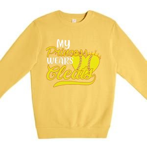 My Princess Wears Cleats Softball Dad Mom Baseball Player Great Gift Premium Crewneck Sweatshirt