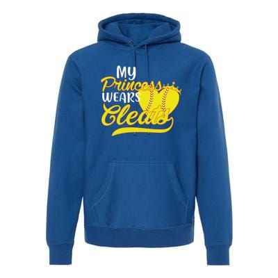 My Princess Wears Cleats Softball Dad Mom Baseball Player Great Gift Premium Hoodie