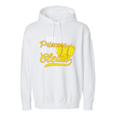 My Princess Wears Cleats Softball Dad Mom Baseball Player Great Gift Garment-Dyed Fleece Hoodie