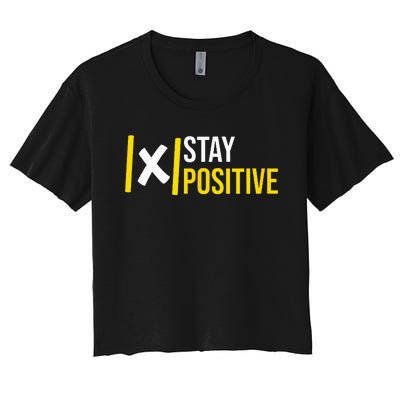 Math Positive X Mathematical Constant Formula Math Jokes Women's Crop Top Tee