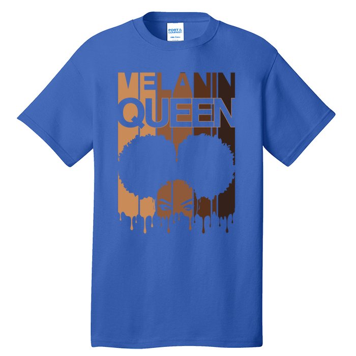 Melanin Queen Afro Dripping Black Educated Poppin Magic Cool Gift Tall T-Shirt