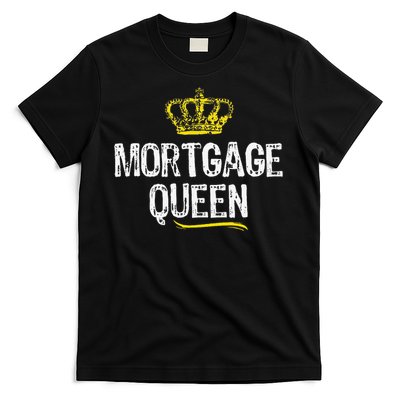 Mortgage Queen Broker Funny Cool Cute Gift T-Shirt