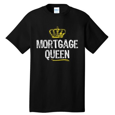 Mortgage Queen Broker Funny Cool Cute Gift Tall T-Shirt