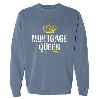 Mortgage Queen Broker Funny Cool Cute Gift Garment-Dyed Sweatshirt