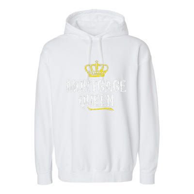 Mortgage Queen Broker Funny Cool Cute Gift Garment-Dyed Fleece Hoodie