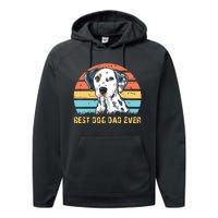 Men Quote Best Dog Dad Ever Vintage Dalmatian Lover Performance Fleece Hoodie