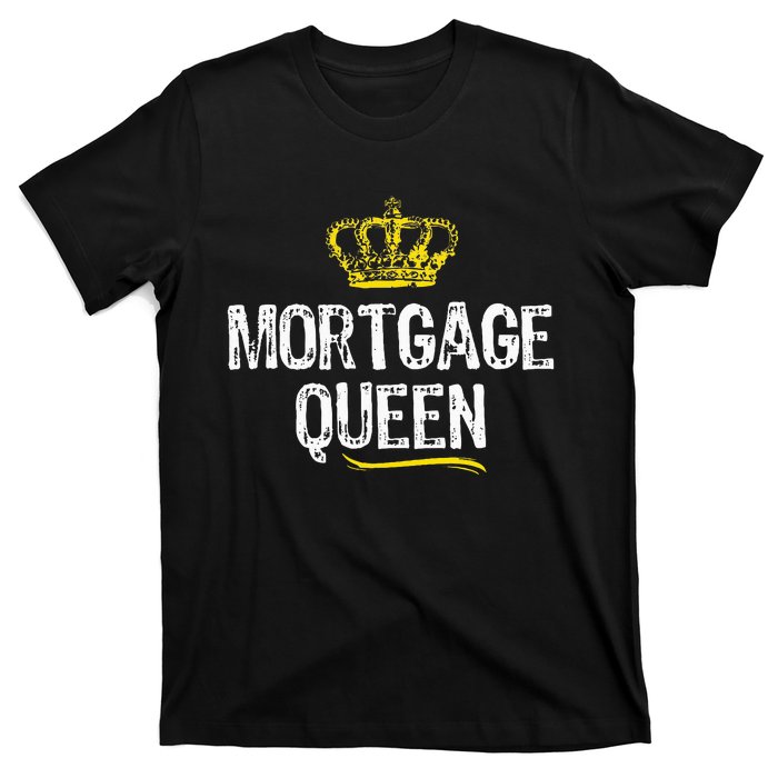 Mortgage Queen Broker Funny Cool Cute Gift T-Shirt