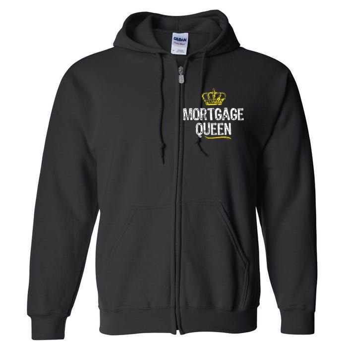 Mortgage Queen Broker Funny Cool Cute Gift Full Zip Hoodie