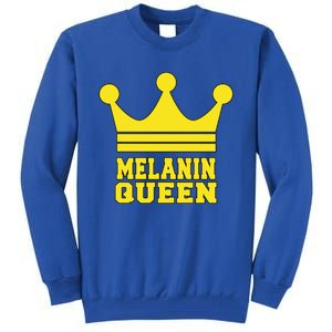 Melanin Queen Conscious Black Is Beautiful Gift Black Power Gift Tall Sweatshirt