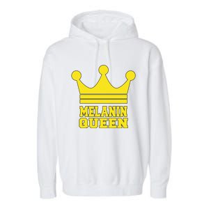 Melanin Queen Conscious Black Is Beautiful Gift Black Power Gift Garment-Dyed Fleece Hoodie