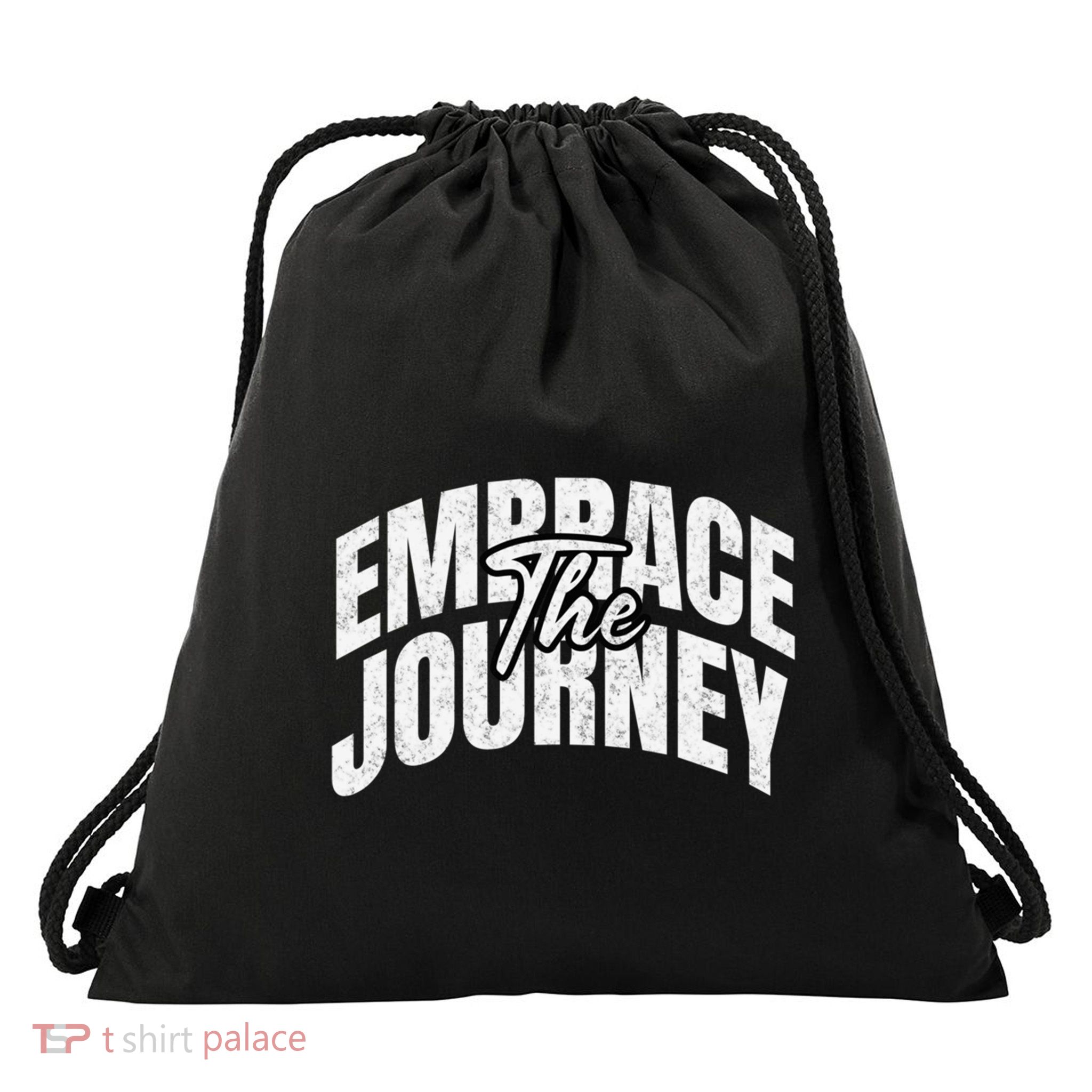 Motivational Quote Embrace The Journey Large Font Gift Drawstring Bag