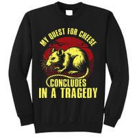 My Quest For Cheese Concludes In A Tragedy Sweatshirt