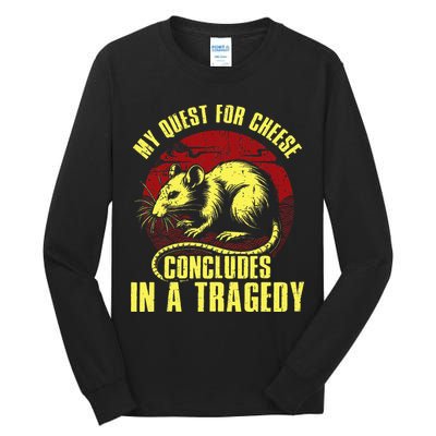 My Quest For Cheese Concludes In A Tragedy Tall Long Sleeve T-Shirt