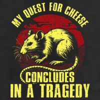 My Quest For Cheese Concludes In A Tragedy Tumbler