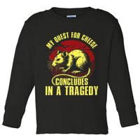 My Quest For Cheese Concludes In A Tragedy Toddler Long Sleeve Shirt