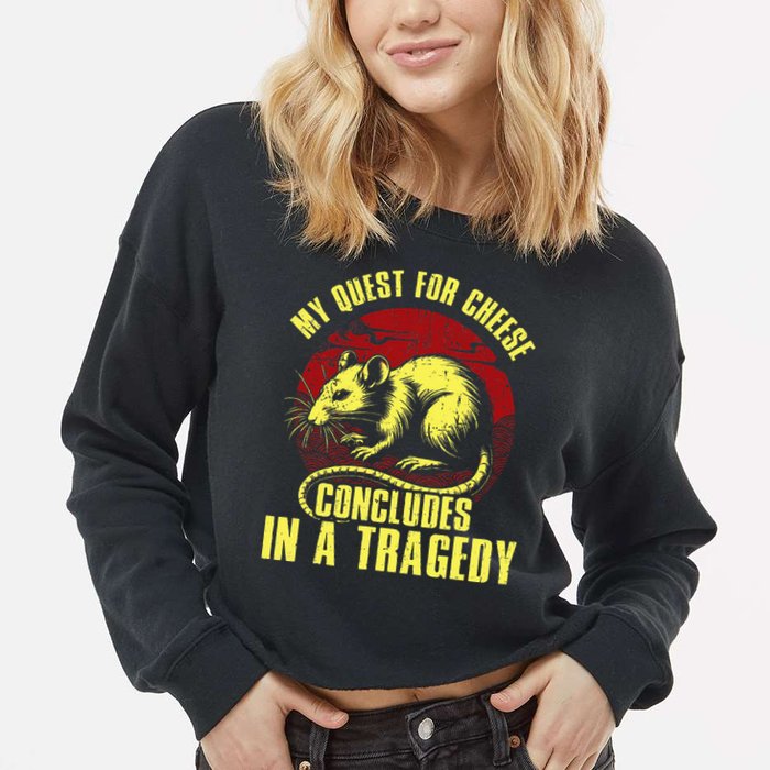 My Quest For Cheese Concludes In A Tragedy Cropped Pullover Crew