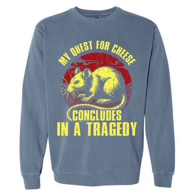My Quest For Cheese Concludes In A Tragedy Garment-Dyed Sweatshirt