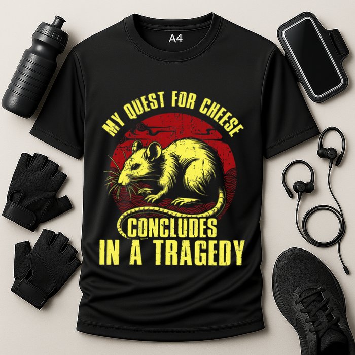 My Quest For Cheese Concludes In A Tragedy Rat Performance Shirt