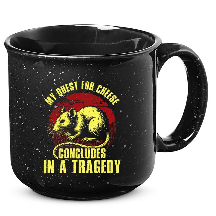 My Quest For Cheese Concludes In A Tragedy Rat 15oz Campfire Ceramic Mug