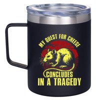 My Quest For Cheese Concludes In A Tragedy Rat 12oz Stainless Steel Coffee Mug