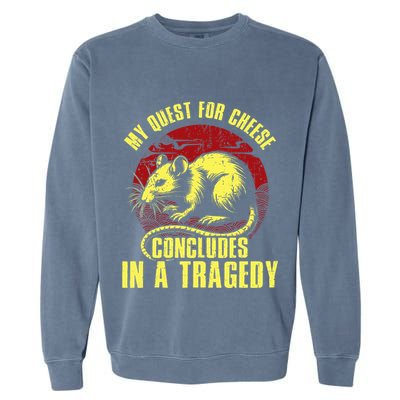 My Quest For Cheese Concludes In A Tragedy Rat Garment-Dyed Sweatshirt
