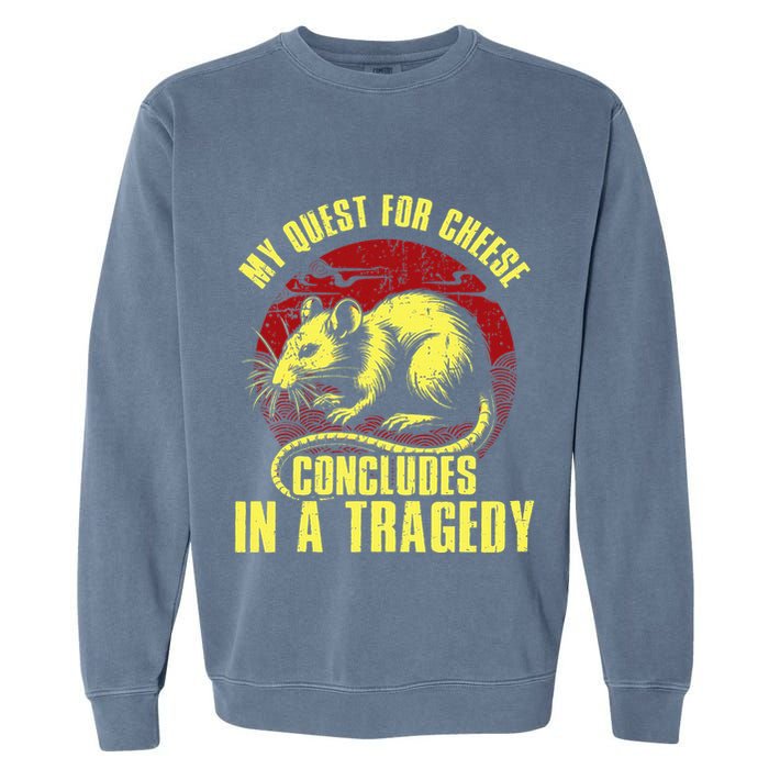 My Quest For Cheese Concludes In A Tragedy Rat Garment-Dyed Sweatshirt