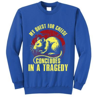 My Quest For Cheese Concludes In A Tragedy Rat Sweatshirt