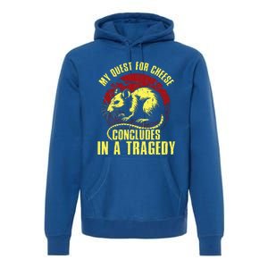 My Quest For Cheese Concludes In A Tragedy Rat Premium Hoodie