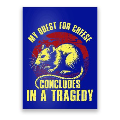 My Quest For Cheese Concludes In A Tragedy Rat Poster