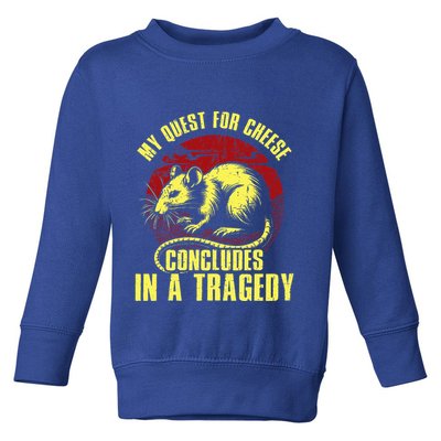 My Quest For Cheese Concludes In A Tragedy Rat Toddler Sweatshirt