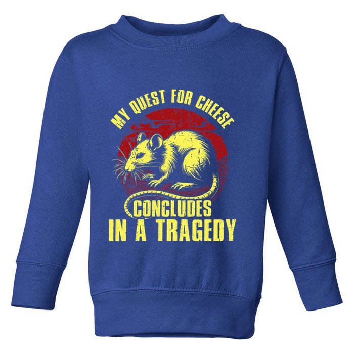 My Quest For Cheese Concludes In A Tragedy Rat Toddler Sweatshirt