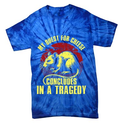 My Quest For Cheese Concludes In A Tragedy Rat Tie-Dye T-Shirt