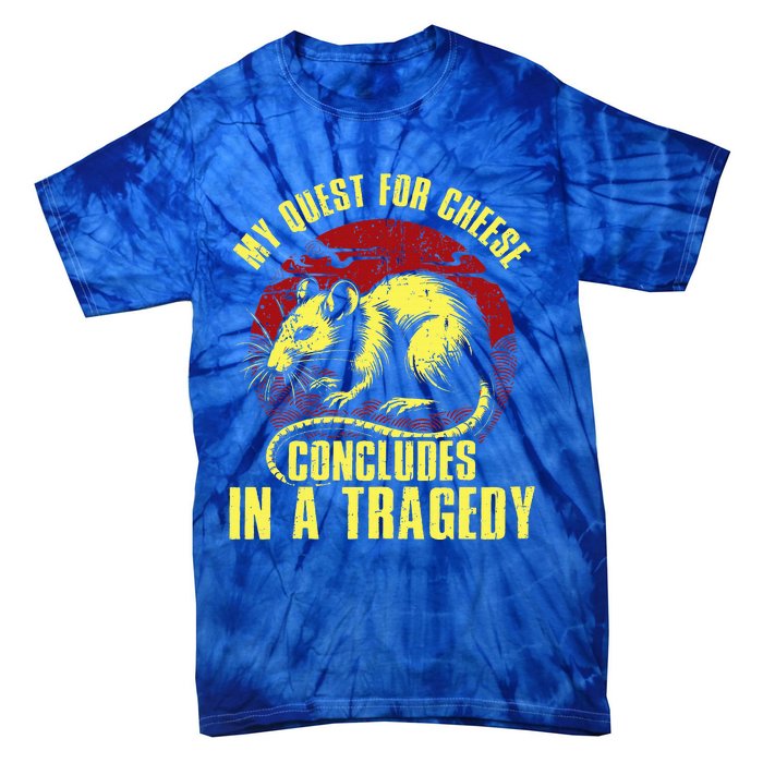 My Quest For Cheese Concludes In A Tragedy Rat Tie-Dye T-Shirt